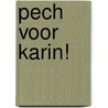 Pech voor Karin! by A.M. Martin