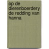 Op de dierenboerdery de redding van hanna door Jill Dow