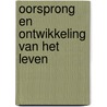 Oorsprong en ontwikkeling van het leven by Clint Twist