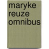 Maryke reuze omnibus by Erica Leens