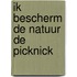 Ik bescherm de natuur de picknick