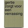 Gertie zorgt voor een verrassing door A.M. Martin