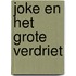 Joke en het grote verdriet