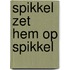 Spikkel zet hem op spikkel