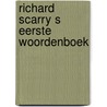 Richard scarry s eerste woordenboek door Scarry