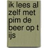 Ik lees al zelf met Pim de beer op t ijs