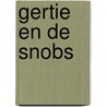 Gertie en de snobs door A.M. Martin