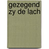 Gezegend zy de lach door Ley