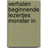 Verhalen beginnende lezertjes monster in by Vught