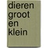 Dieren groot en klein