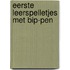 Eerste leerspelletjes met bip-pen