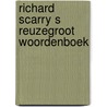Richard scarry s reuzegroot woordenboek by Huck Scarry