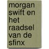 Morgan swift en het raadsel van de sfinx