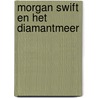 Morgan swift en het diamantmeer by Saunders