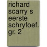 Richard scarry s eerste schryfoef. gr. 2 by Huck Scarry