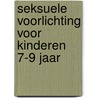 Seksuele voorlichting voor kinderen 7-9 jaar door Christiane Verdoux