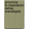 Provincie w.vlaanderen deltas wandelgids door Gelder