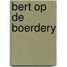 Bert op de boerdery door Nykerk