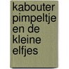 Kabouter pimpeltje en de kleine elfjes door Heuvel