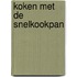 Koken met de snelkookpan