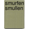 Smurfen smullen by Unknown