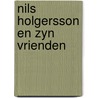 Nils holgersson en zyn vrienden door Onbekend