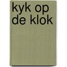 Kyk op de klok door Judith Bennett