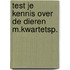 Test je kennis over de dieren m.kwartetsp.