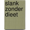 Slank zonder dieet by Exel