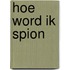 Hoe word ik spion