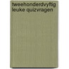 Tweehonderdvyftig leuke quizvragen by Hans Reitsma
