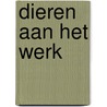 Dieren aan het werk door Patience