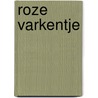 Roze varkentje door Onbekend