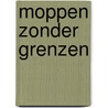 Moppen zonder grenzen door Jan Reitsma