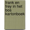 Frank en frey in het bos kartonboek door Walt Disney