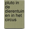 Pluto in de dierentuin en in het circus door Walt Disney