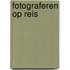 Fotograferen op reis