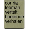 Cor ria leeman vertelt boeiende verhalen door Leeman