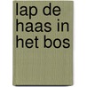 Lap de haas in het bos door Dam