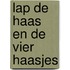 Lap de haas en de vier haasjes