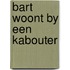 Bart woont by een kabouter