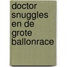 Doctor snuggles en de grote ballonrace door Okelly