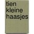 Tien kleine haasjes