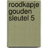 Roodkapje gouden sleutel 5