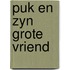 Puk en zyn grote vriend