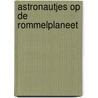 Astronautjes op de rommelplaneet by Hartog Banda