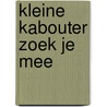 Kleine kabouter zoek je mee door Onbekend