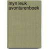 Myn leuk avonturenboek by Scarry