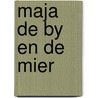 Maja de by en de mier door Bonsels