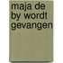 Maja de by wordt gevangen